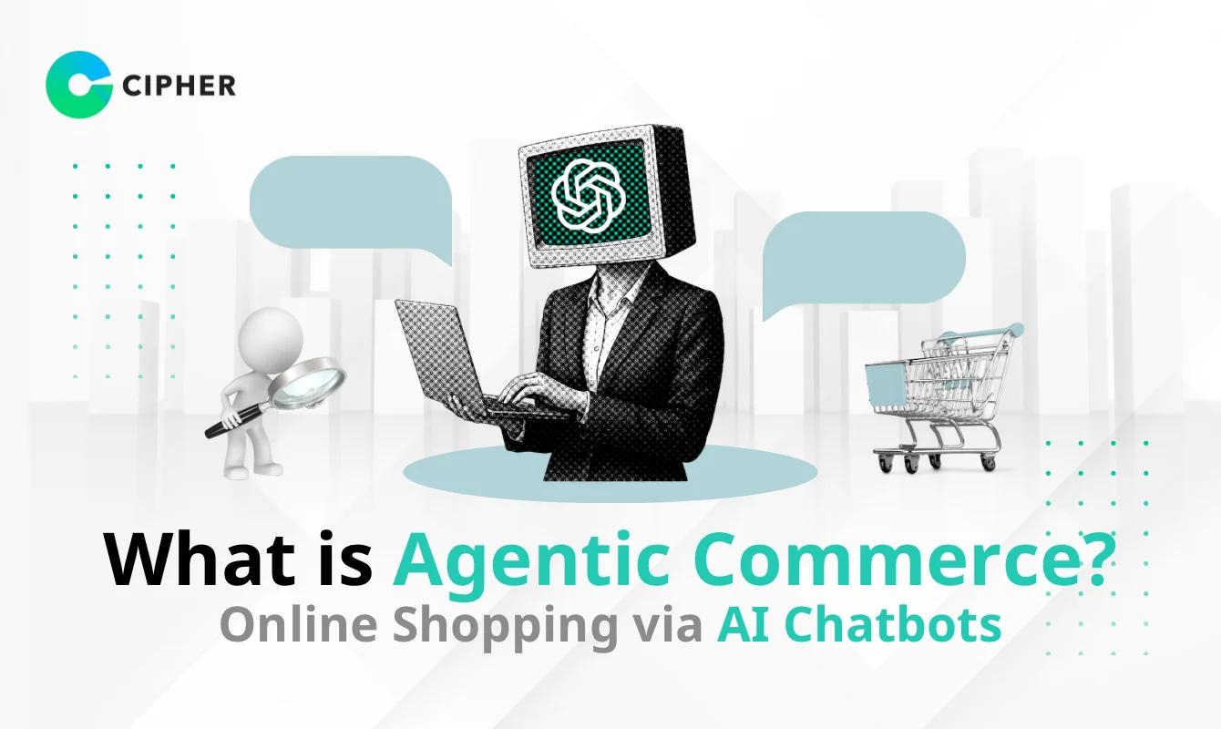 Agentic Commerce: What Is It? Online Shopping Through AI Chatbots