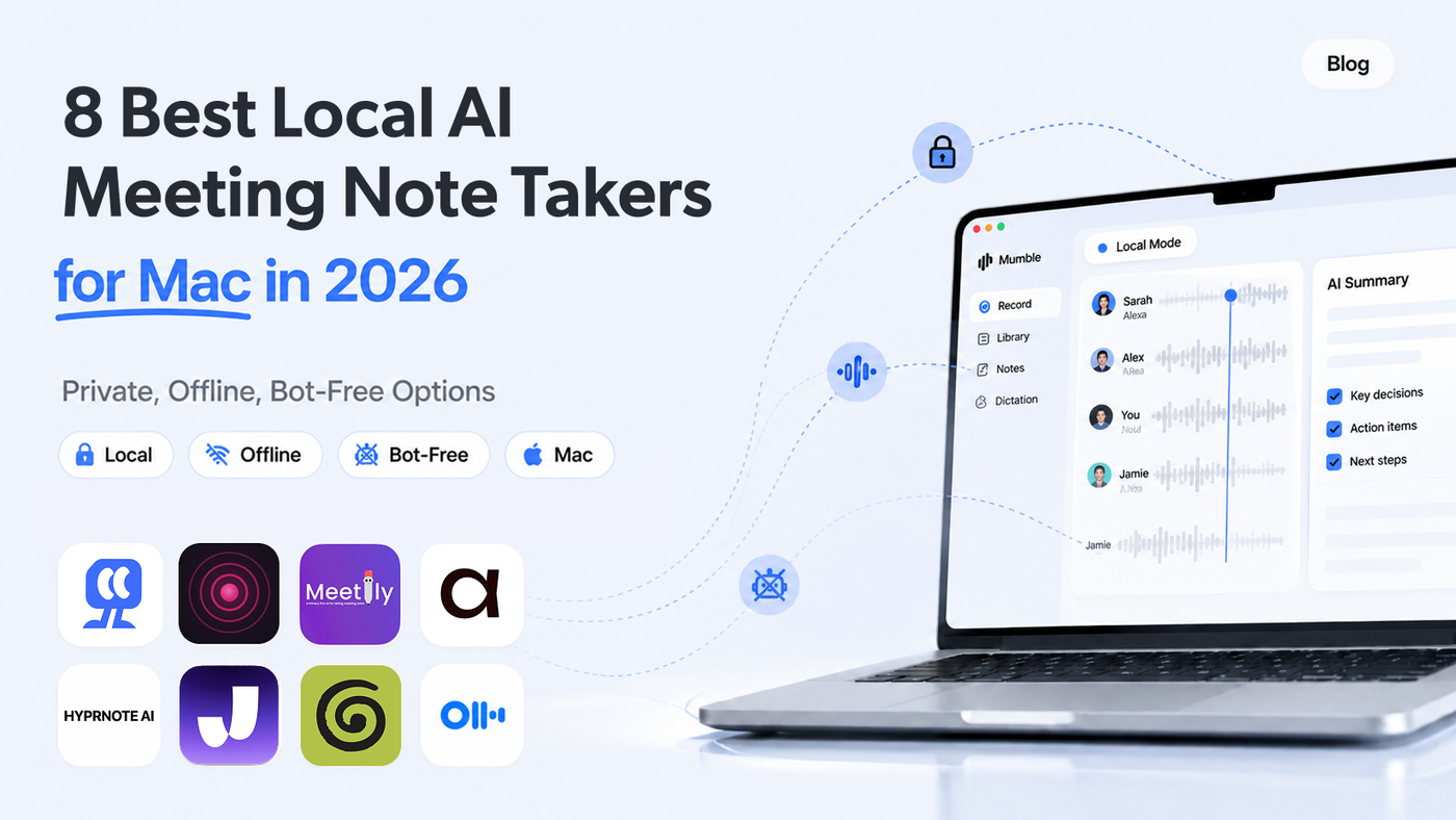 8 Best Local AI Meeting Note Takers for Mac in 2026: private, offline, bot-free options