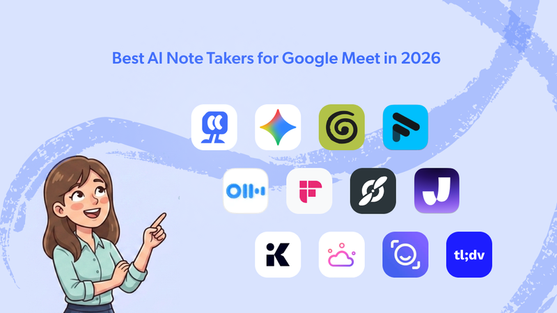 Best AI Note Takers for Google Meet in 2026