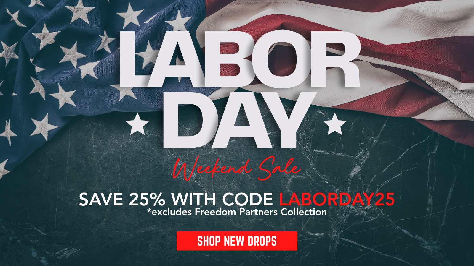 Labor Day Weekend Sale - Save 25% With Code LABORDAY25