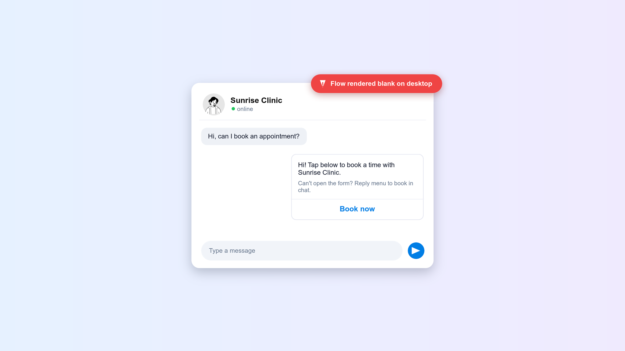 A chat window: a customer asks to book an appointment and the business replies with a booking card that says tap below to book, or reply menu to book in chat, with a red warning that the Flow rendered blank on desktop.