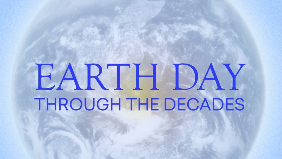Earth Day Through The Decades Written over the Earth