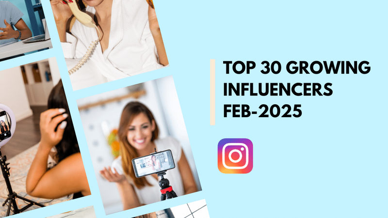 Most Growing Creators on Instagram in February 2025