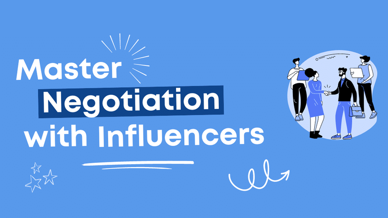 How to Negotiate with Influencers