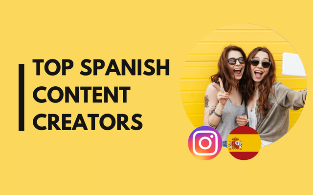 Deux femmes prennent un selfie sur un fond jaune. Le texte indique "Top Spanish Content Creators" avec les icônes d'Instagram et du drapeau espagnol, mettant en avant les principaux influenceurs de la communauté en ligne espagnole.