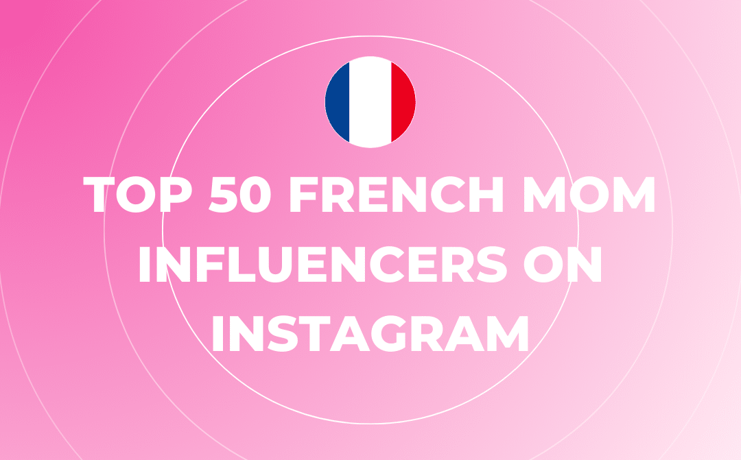 Die 50 besten französischen Mom-Influencer auf Instagram
