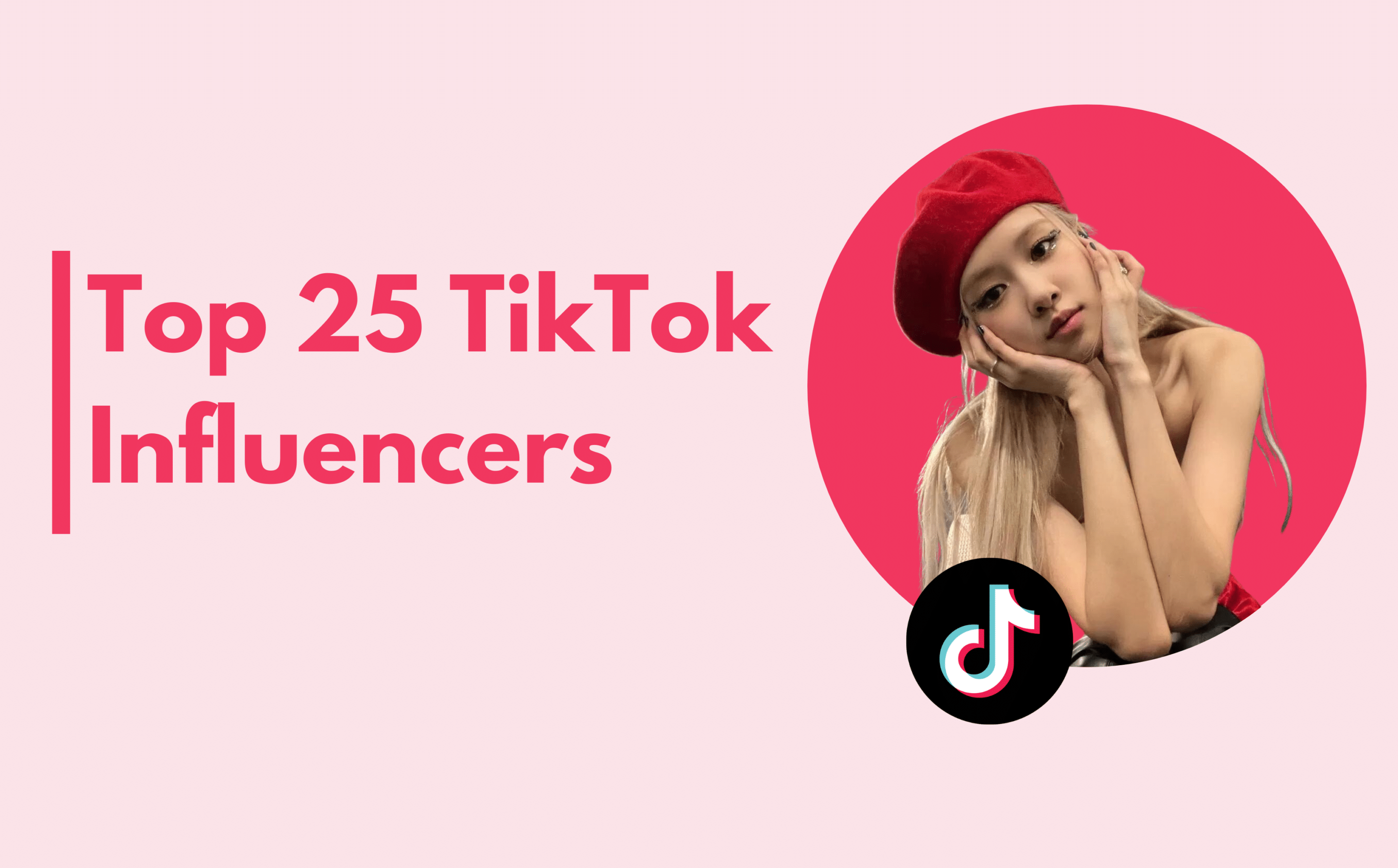 25 Top Influencers on TikTok to Follow in 2023