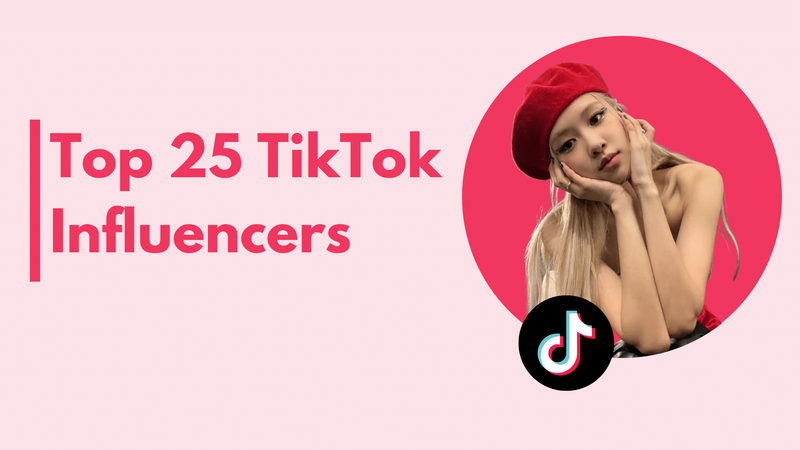 25 Top Influencers on TikTok to Follow in 2023