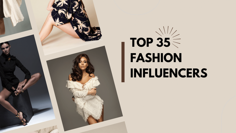 35 Top fashion influencers to follow