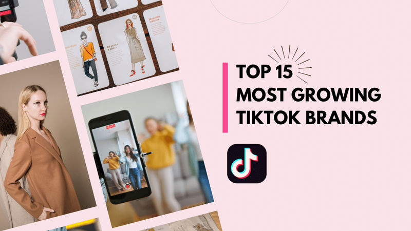 Top 15 Most Growing Brands on TikTok 2026