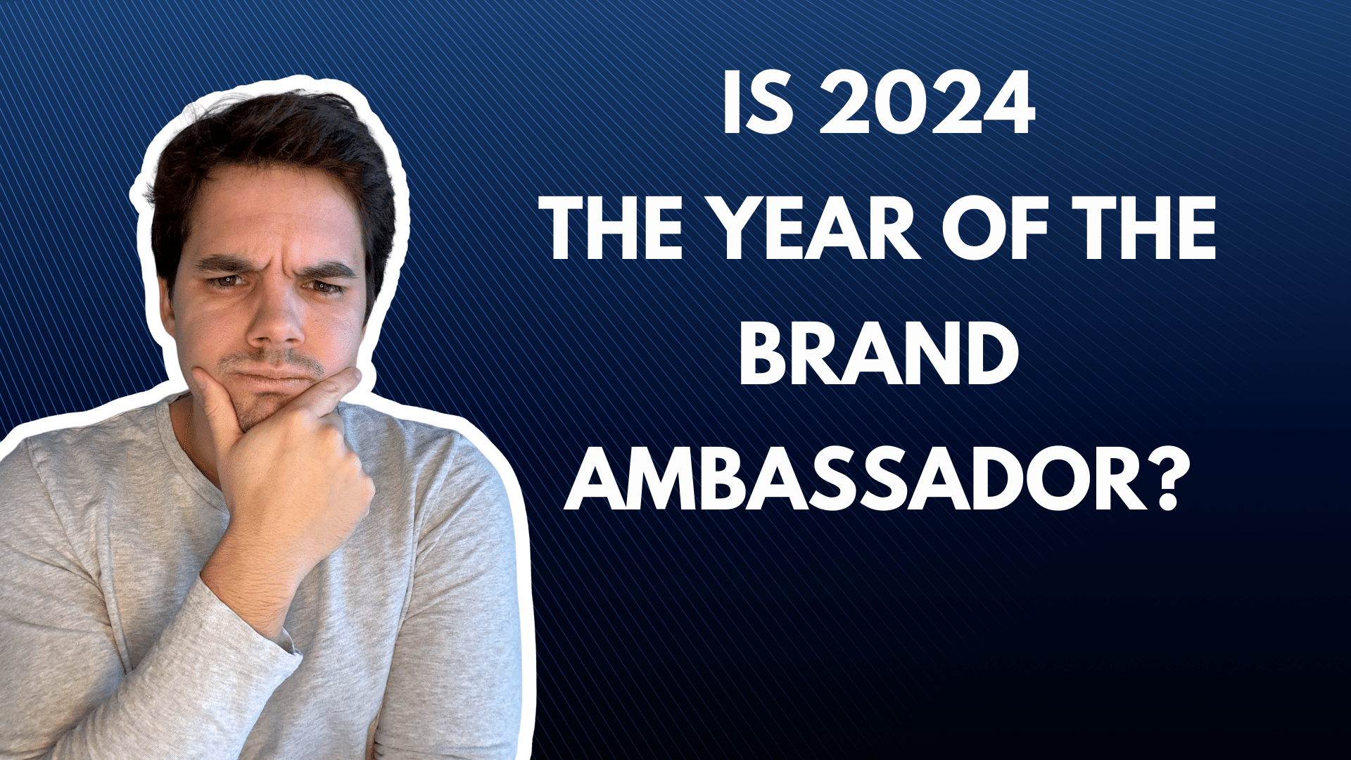 Is 2024 the year of the brand ambassador?