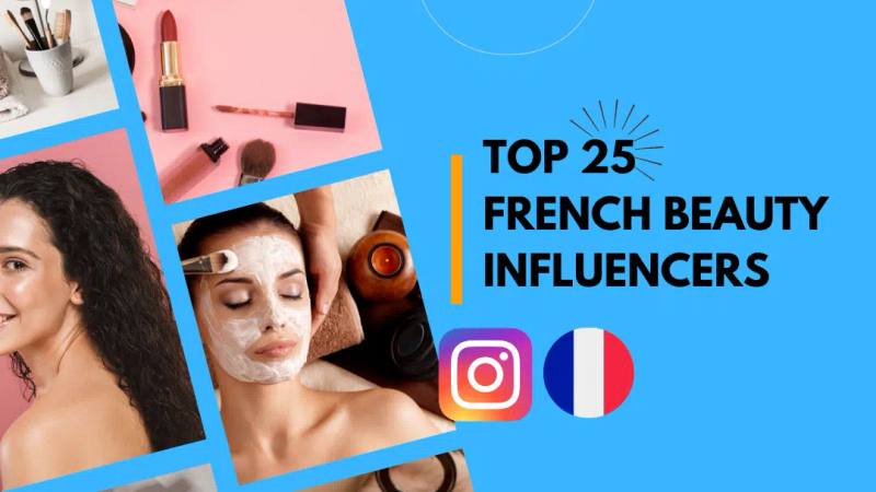 Top 25 French Beauty Influencers