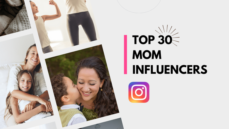 The Ultimate 30 Mom Influencers List of the Year!