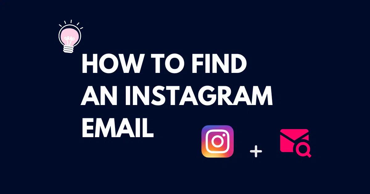 9 Easy Steps to Find Someone’s Instagram Email (2026)