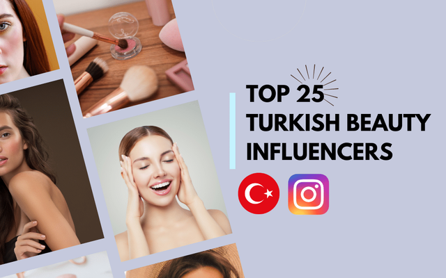 Top 25 Turkish beauty influencers