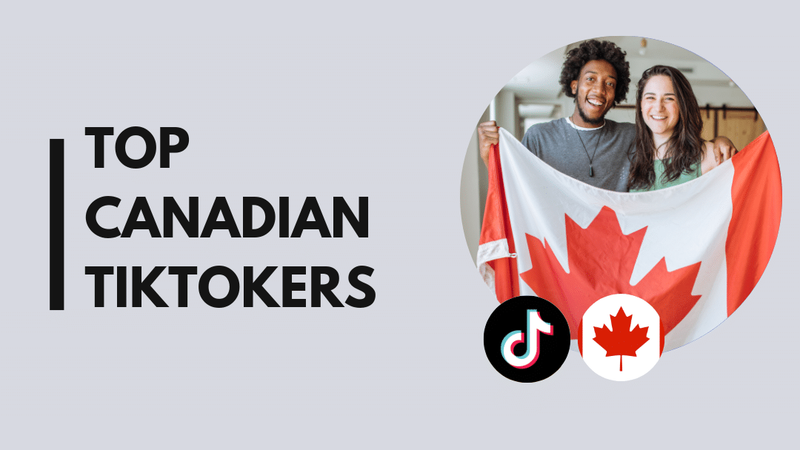 25 Top Canadian TikTokers this year