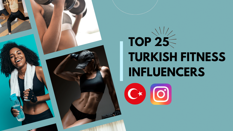 Top 25 Turkish fitness influencers