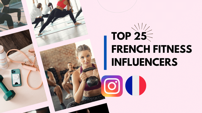 Top 25 French Fitness Influencers