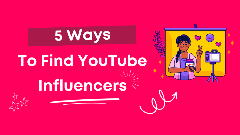 5 Ways To Find Youtube Influencers