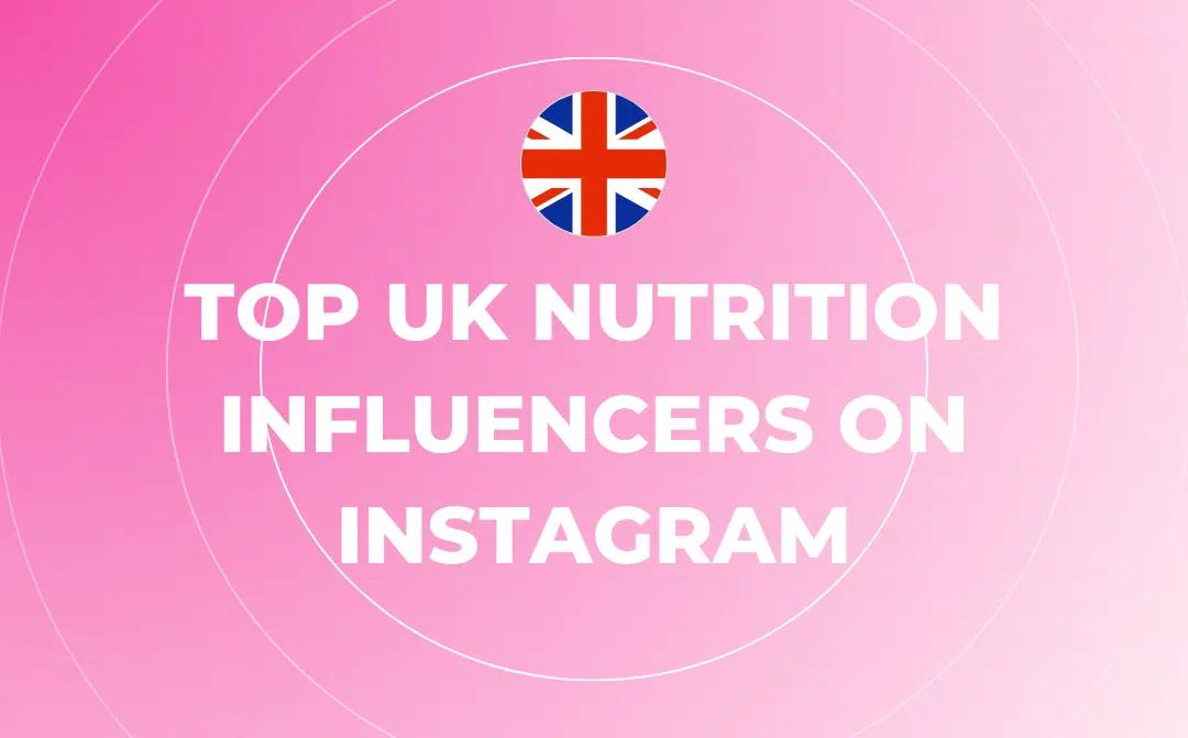 Top UK Nutrition Influencer auf Instagram