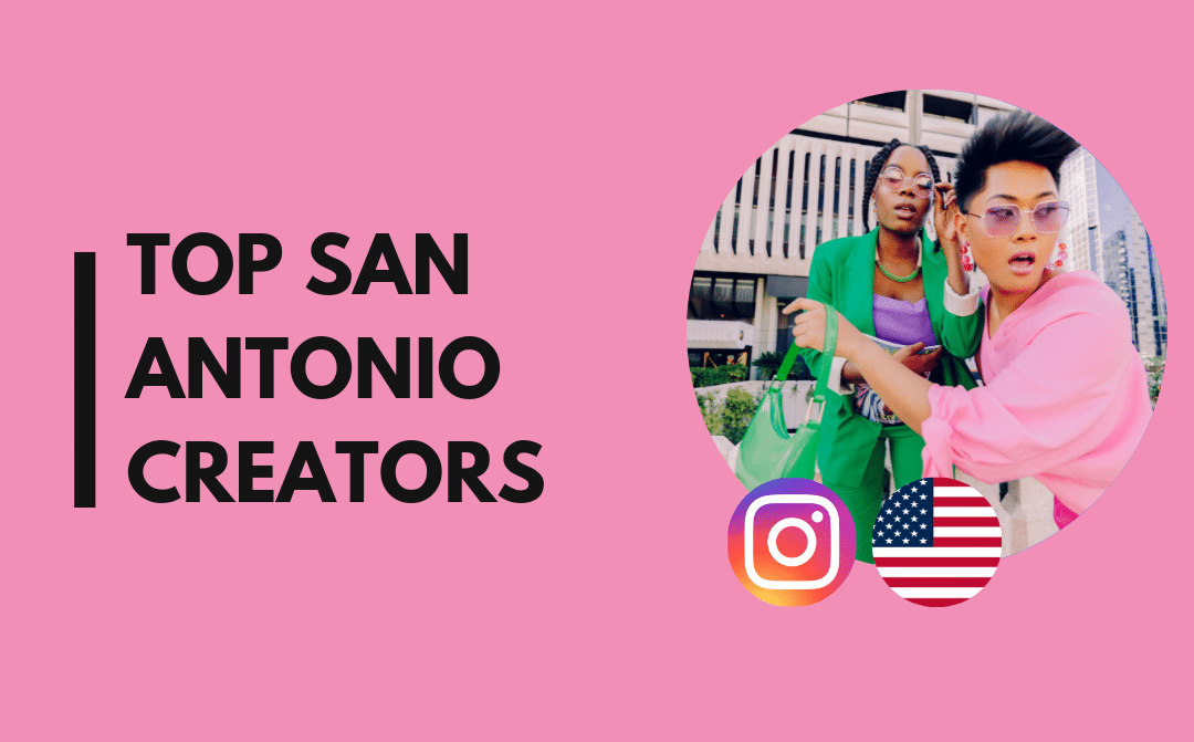 25 influencers de San Antonio que nos encantan