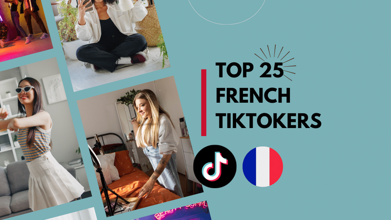 Top 25 French Tiktokers