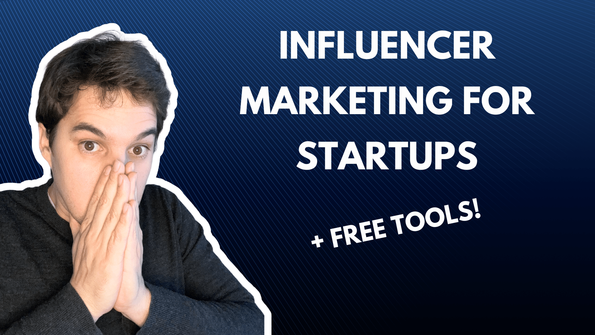 Influencer marketing for startups (6 free steps)