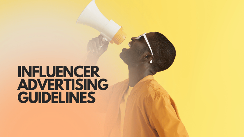 Influencer Advertising Guidelines