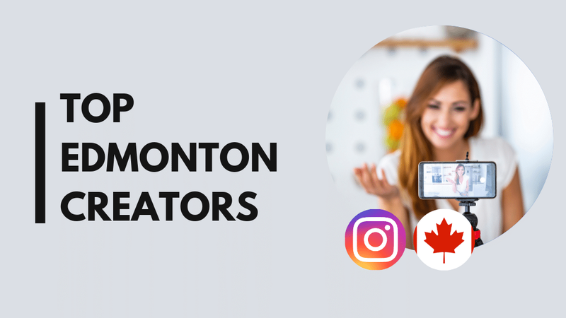 15 Top Edmonton influencers on Instagram