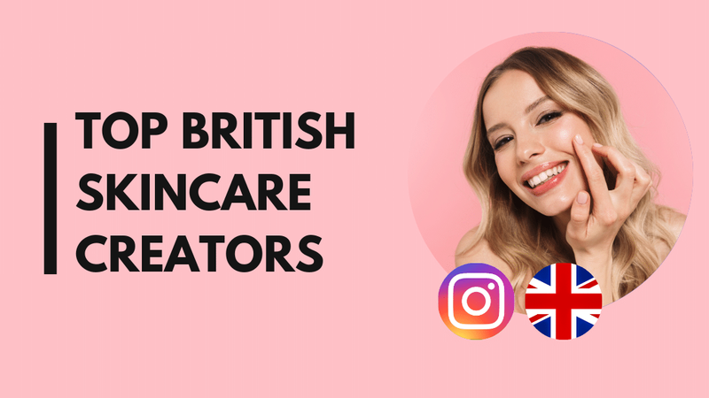 30 Top UK skincare influencers