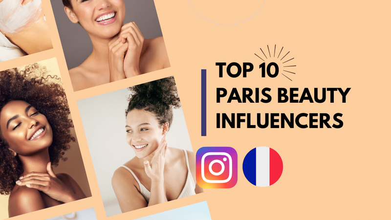 Top Paris Beauty Influencers
