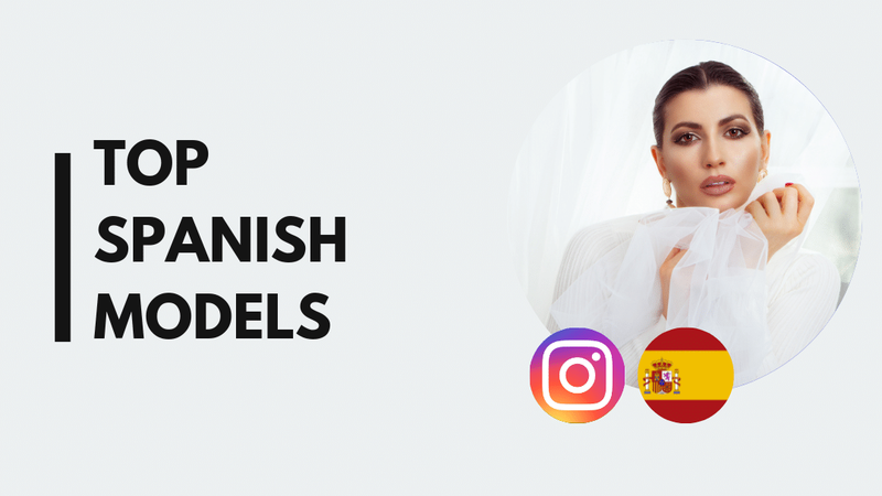20 Top Spanish models on Instagram