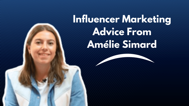 Influencer marketing advice from Amélie Simard
