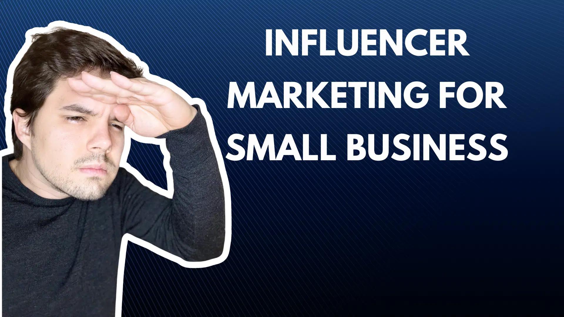 Influencer marketing for small business