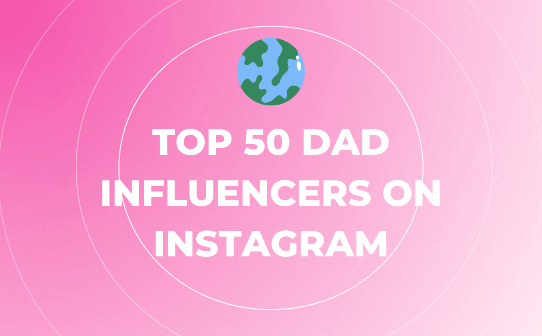 Top 100 Dad Influencers on Instagram