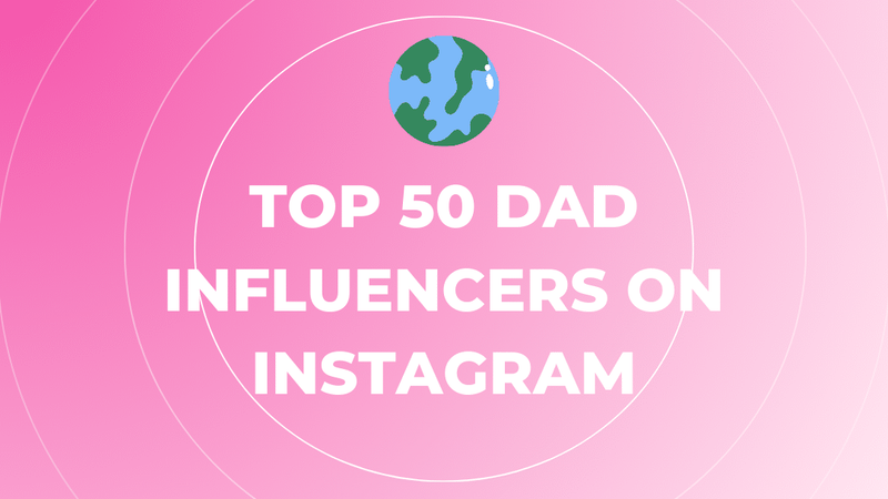 Top 100 Dad Influencers on Instagram