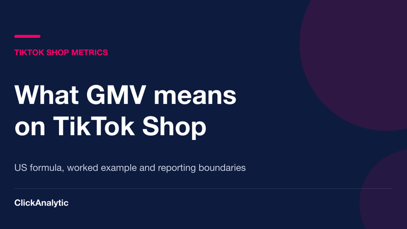 What Is GMV on TikTok Shop? Formula, Benchmarks and How to Read It