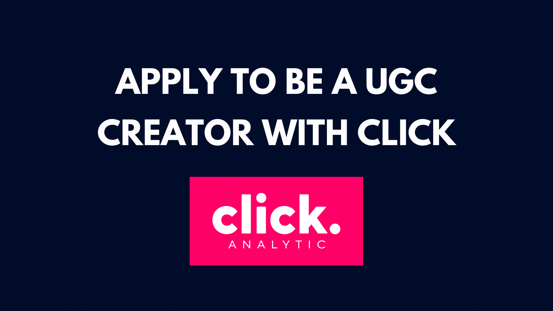 Apply to be a UGC creator with Click