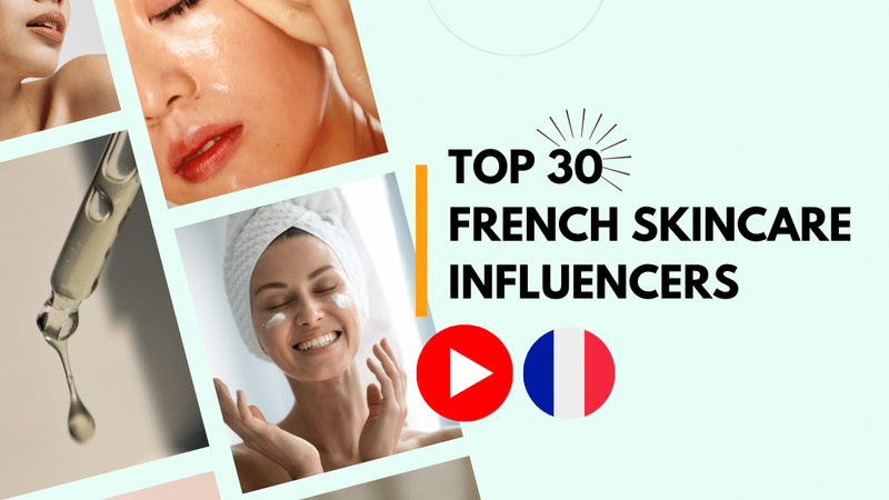 Top French Skincare Youtubers