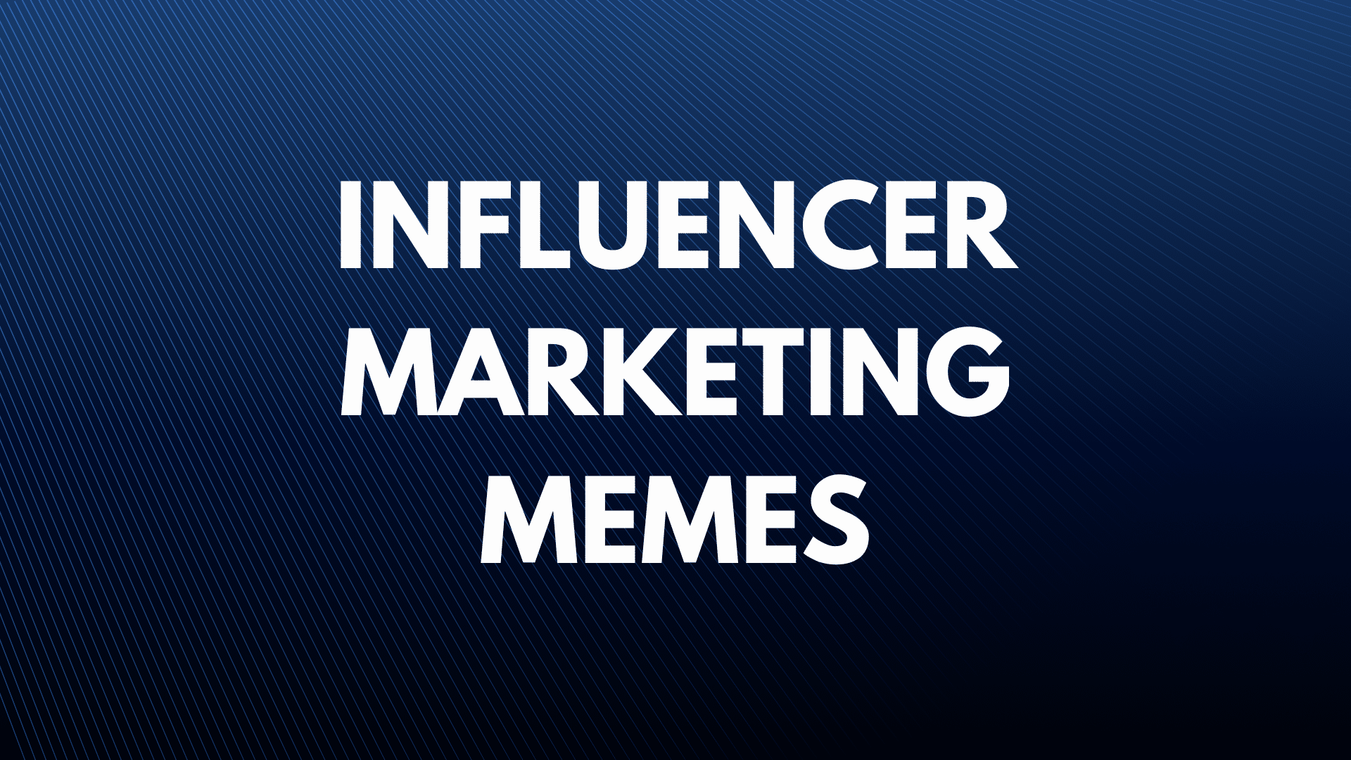 28 Influencer marketing memes