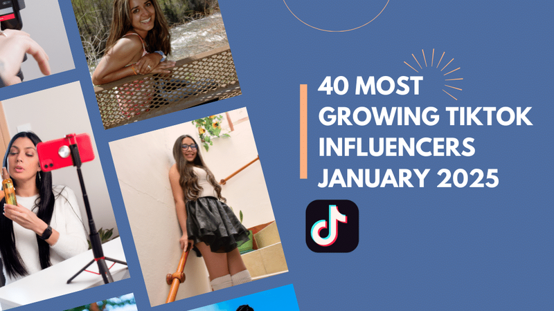 Most TikTok Growing Influencers in January 2025
