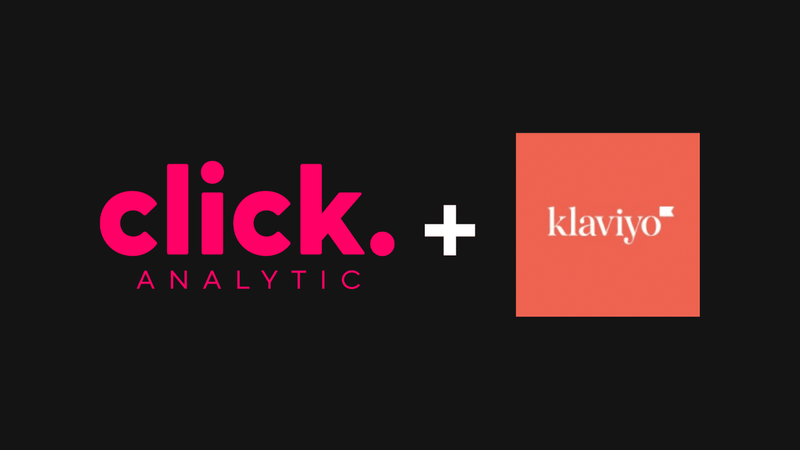 Click Analytic and Klaviyo: A how-to integrate guide