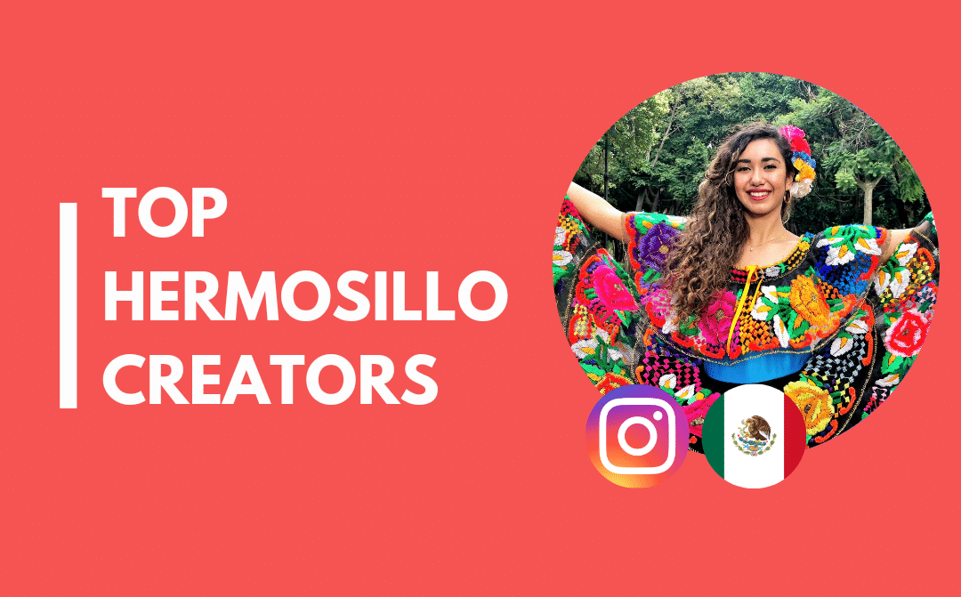 15 Influencers in Hermosillo you can't miss