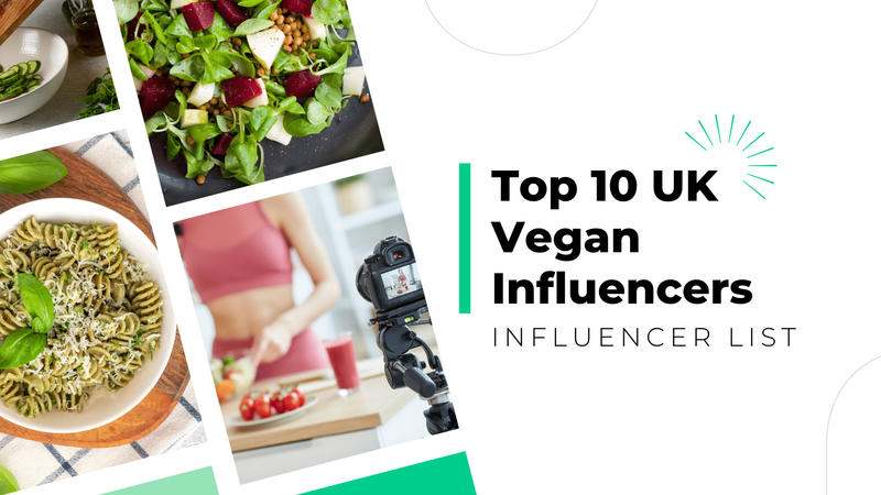 Top 10 UK Vegan Influencers to Follow in 2022