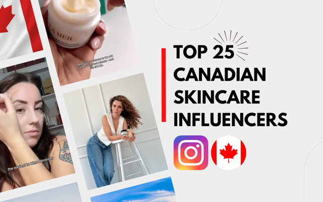 Top 25 Canadian skincare influencers