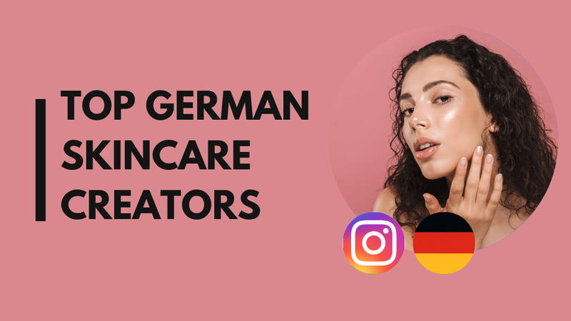 15 Top skincare influencers in Deutschland