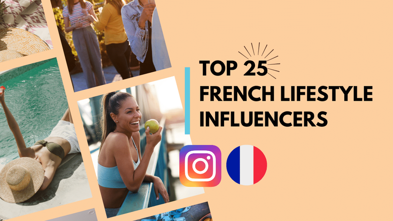 Top 25 French Lifestyle Influencers