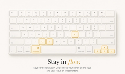 Every keyboard shortcut in Golden (and the one that finds the rest)