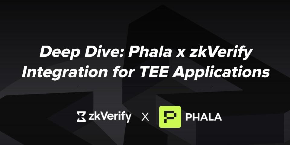 deep dive : phala x zk verify integration for tee applications