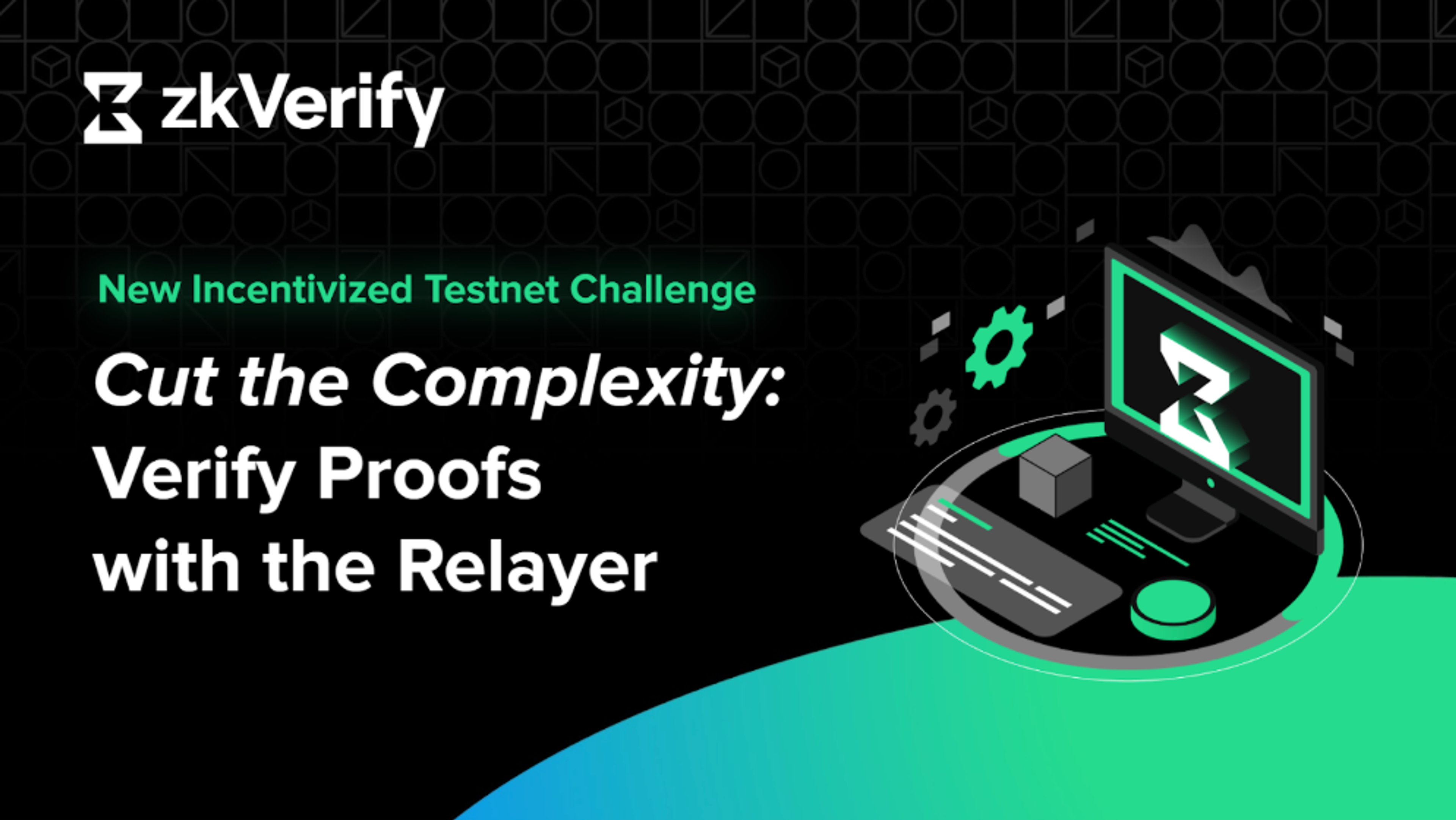 an advertisement for zkverify that says cut the complexity verify proofs with the relayer